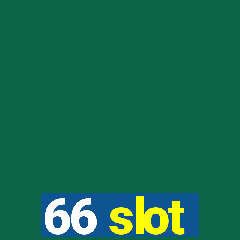 66 slot