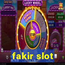 fakir slot