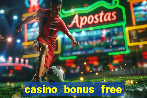 casino bonus free spin no deposit