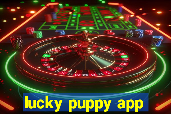 lucky puppy app