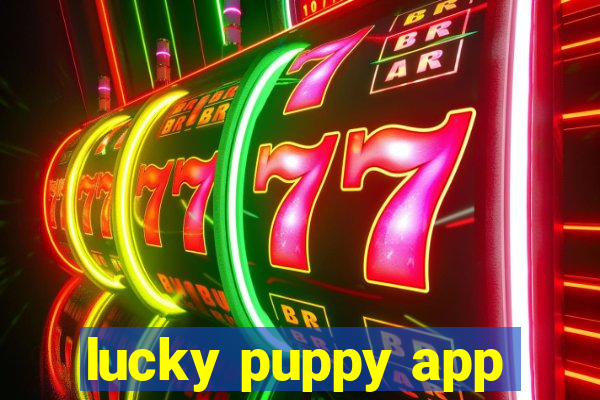 lucky puppy app