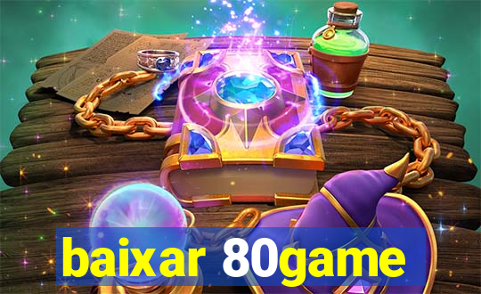 baixar 80game