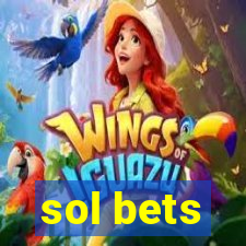 sol bets