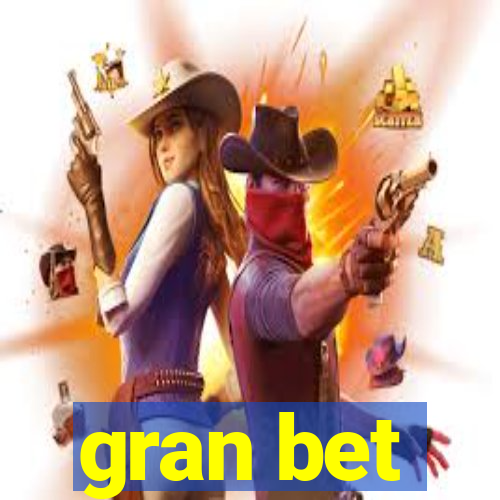 gran bet