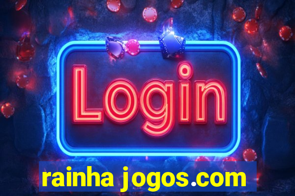 rainha jogos.com