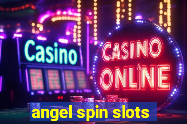 angel spin slots