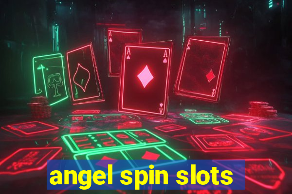 angel spin slots