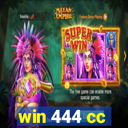 win 444 cc