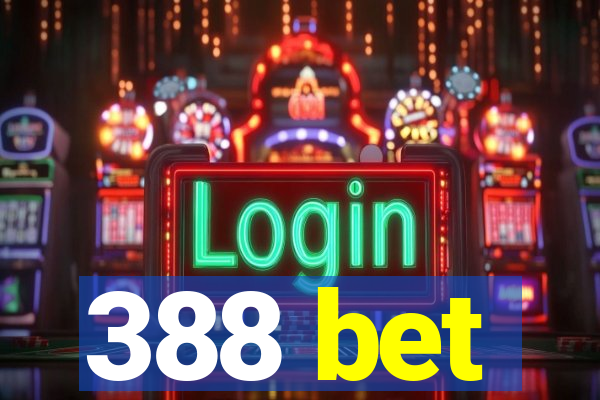 388 bet