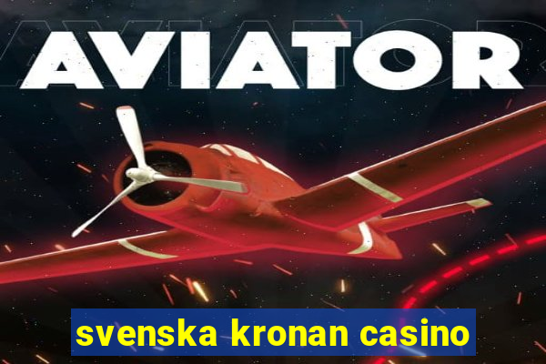 svenska kronan casino