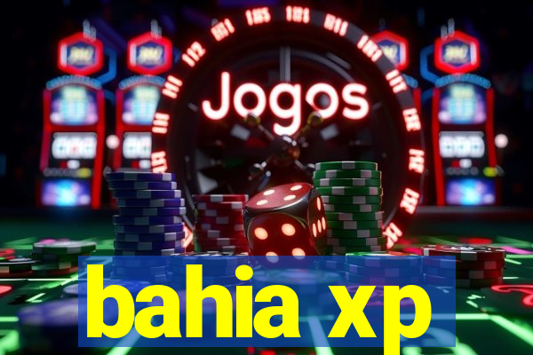 bahia xp