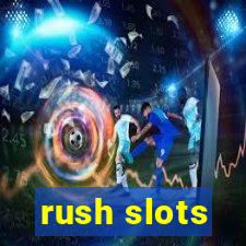 rush slots