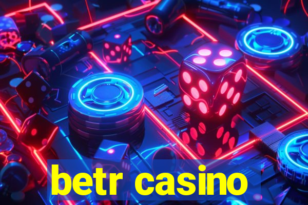 betr casino