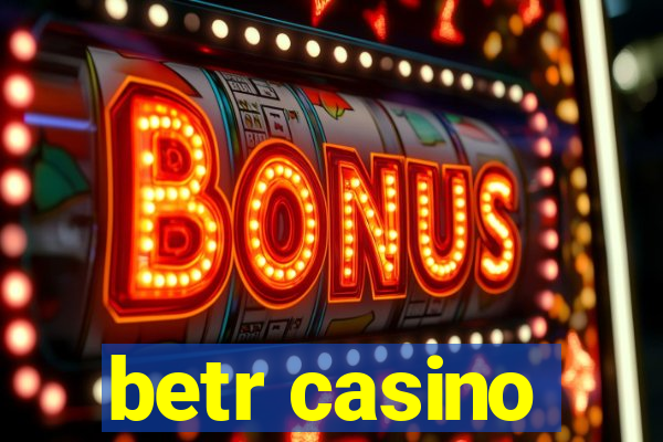 betr casino