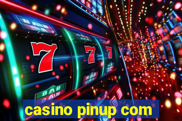 casino pinup com