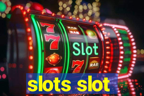 slots slot