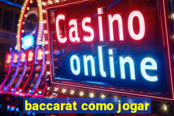 baccarat como jogar