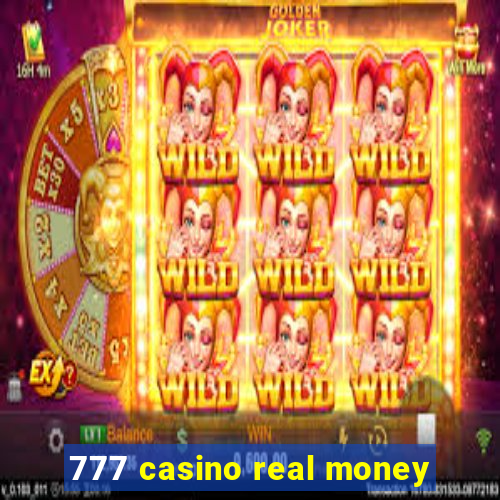 777 casino real money