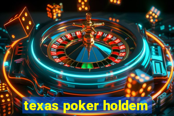 texas poker holdem