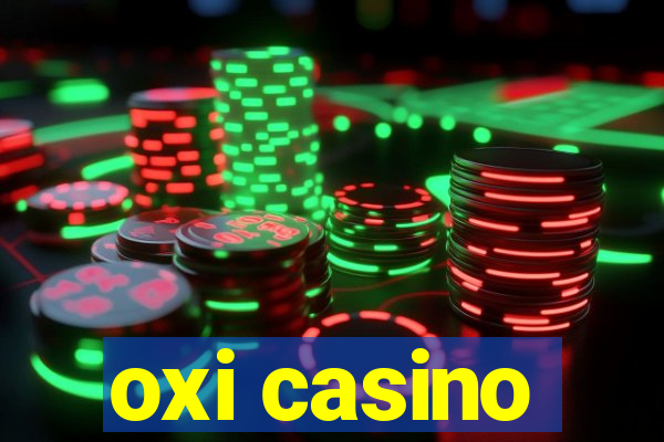 oxi casino