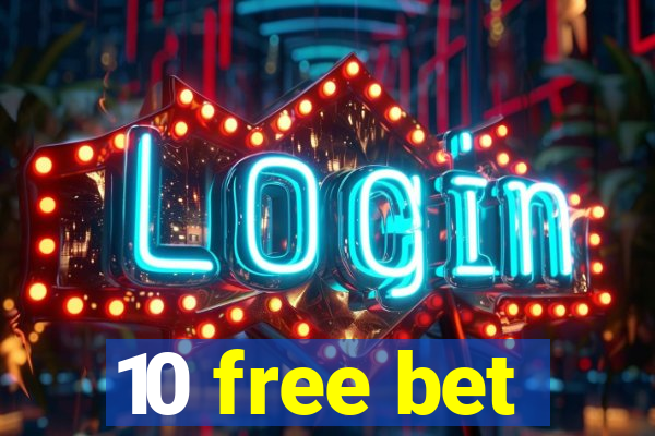 10 free bet