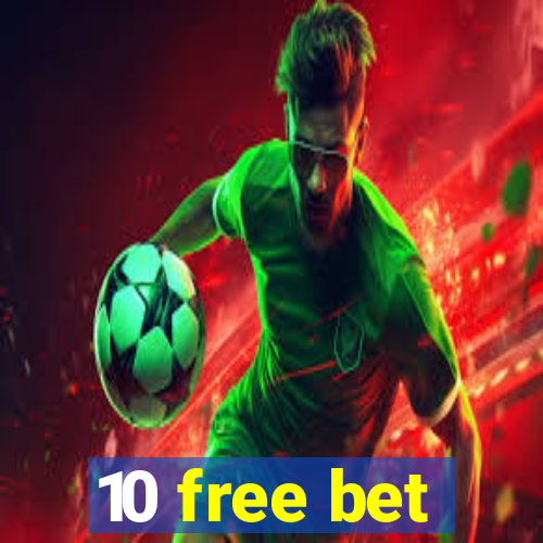 10 free bet