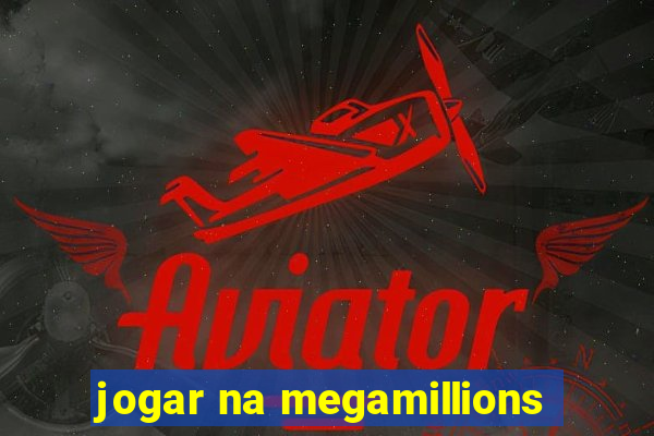 jogar na megamillions