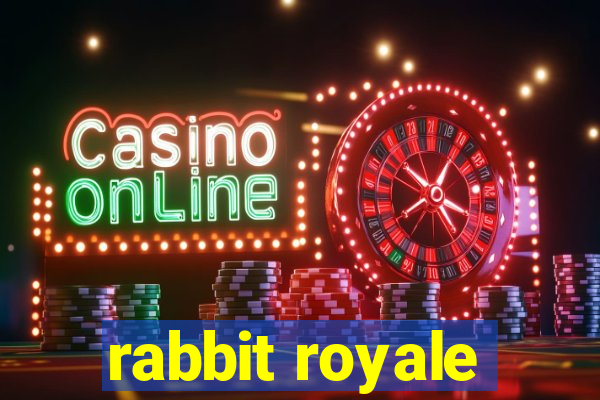 rabbit royale