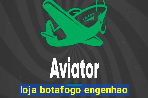 loja botafogo engenhao