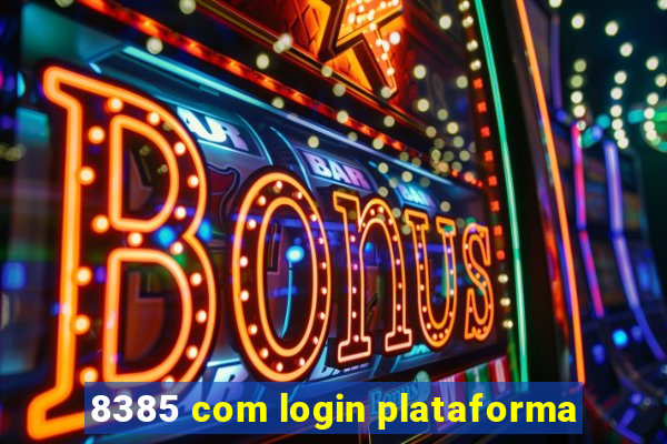 8385 com login plataforma