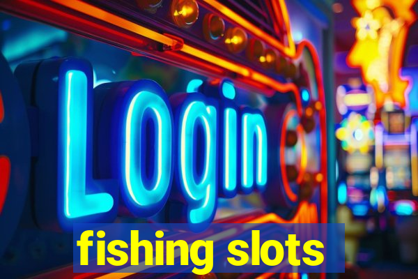 fishing slots