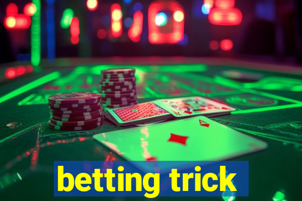 betting trick