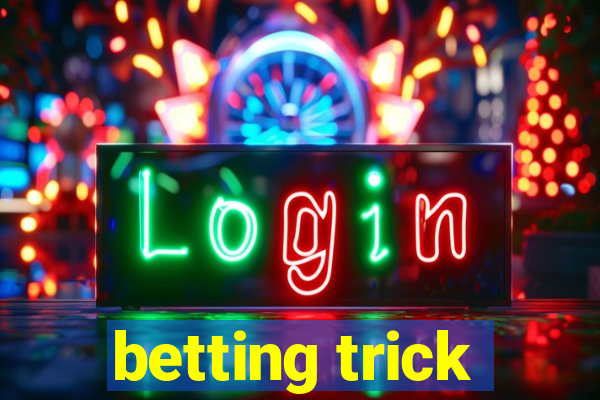 betting trick