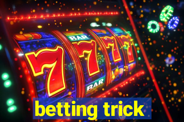 betting trick