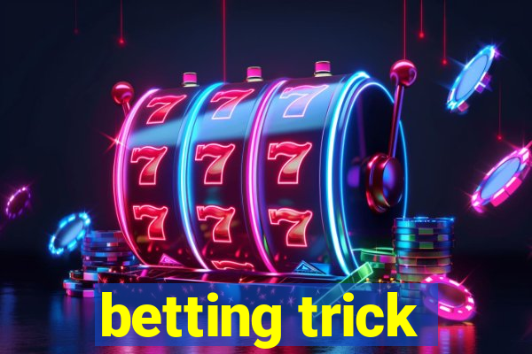 betting trick