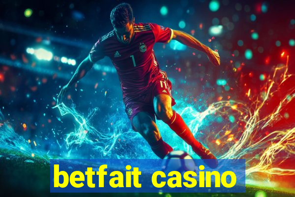 betfait casino