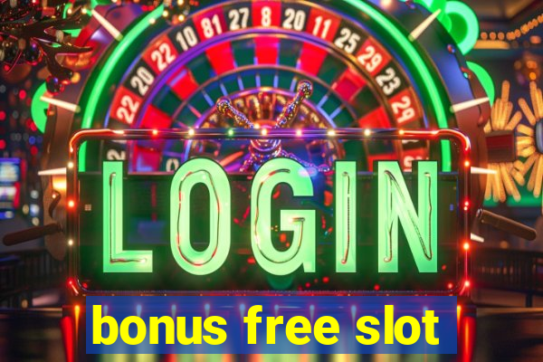 bonus free slot