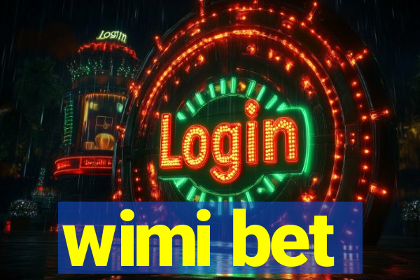 wimi bet