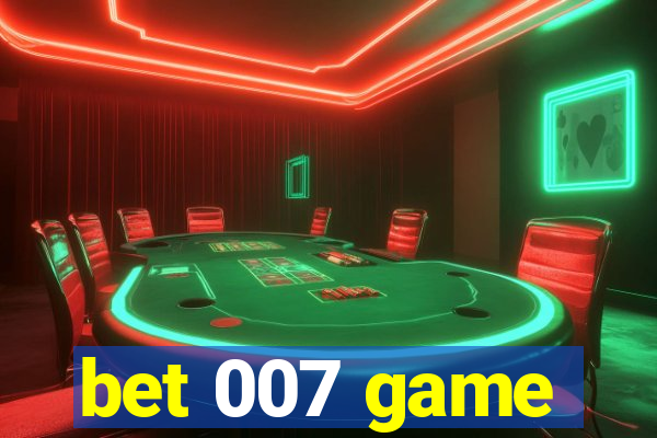 bet 007 game