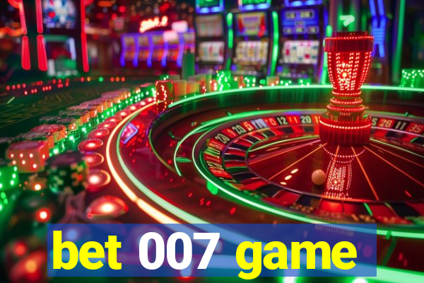 bet 007 game