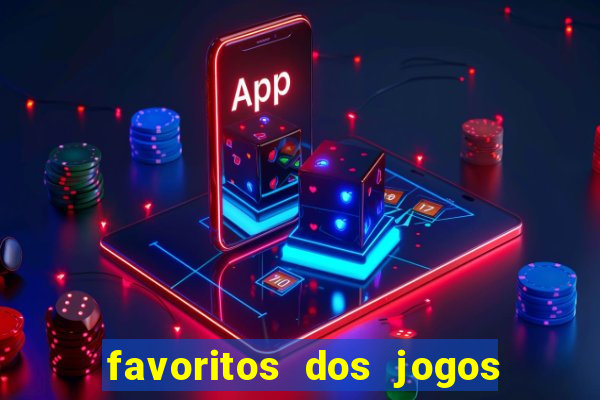 favoritos dos jogos de hoje do brasileir?o