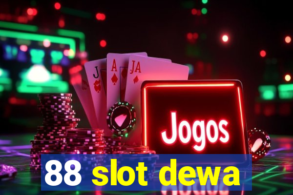 88 slot dewa