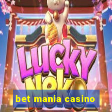 bet mania casino