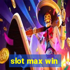 slot max win