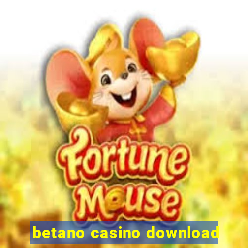 betano casino download