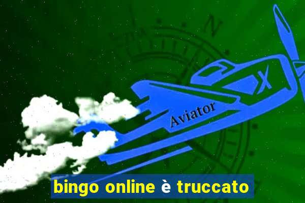 bingo online è truccato