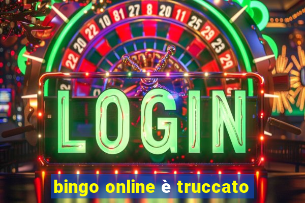 bingo online è truccato