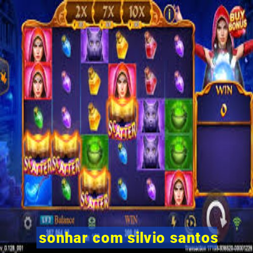 sonhar com silvio santos