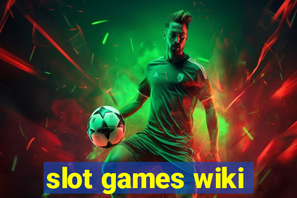 slot games wiki