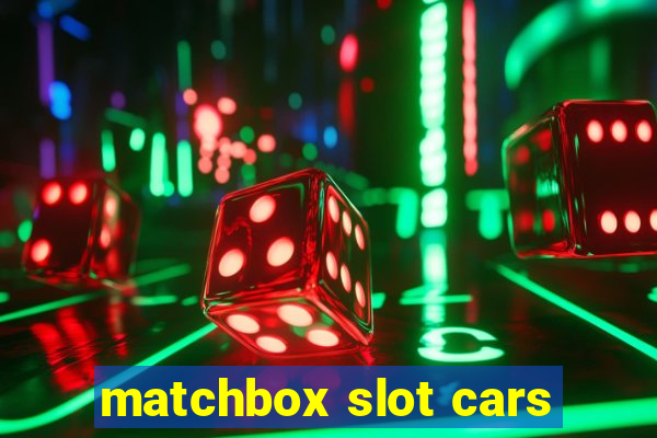 matchbox slot cars